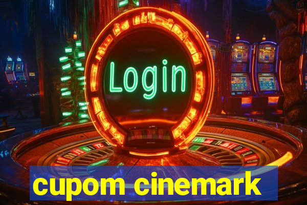 cupom cinemark